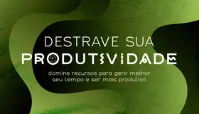Banner do curso: Destrave sua produtividade