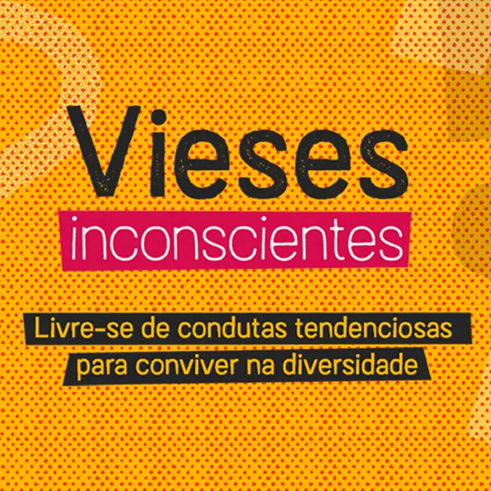 Curso Vieses Inconscientes | Descola - Aprenda Power Skills com cursos ...